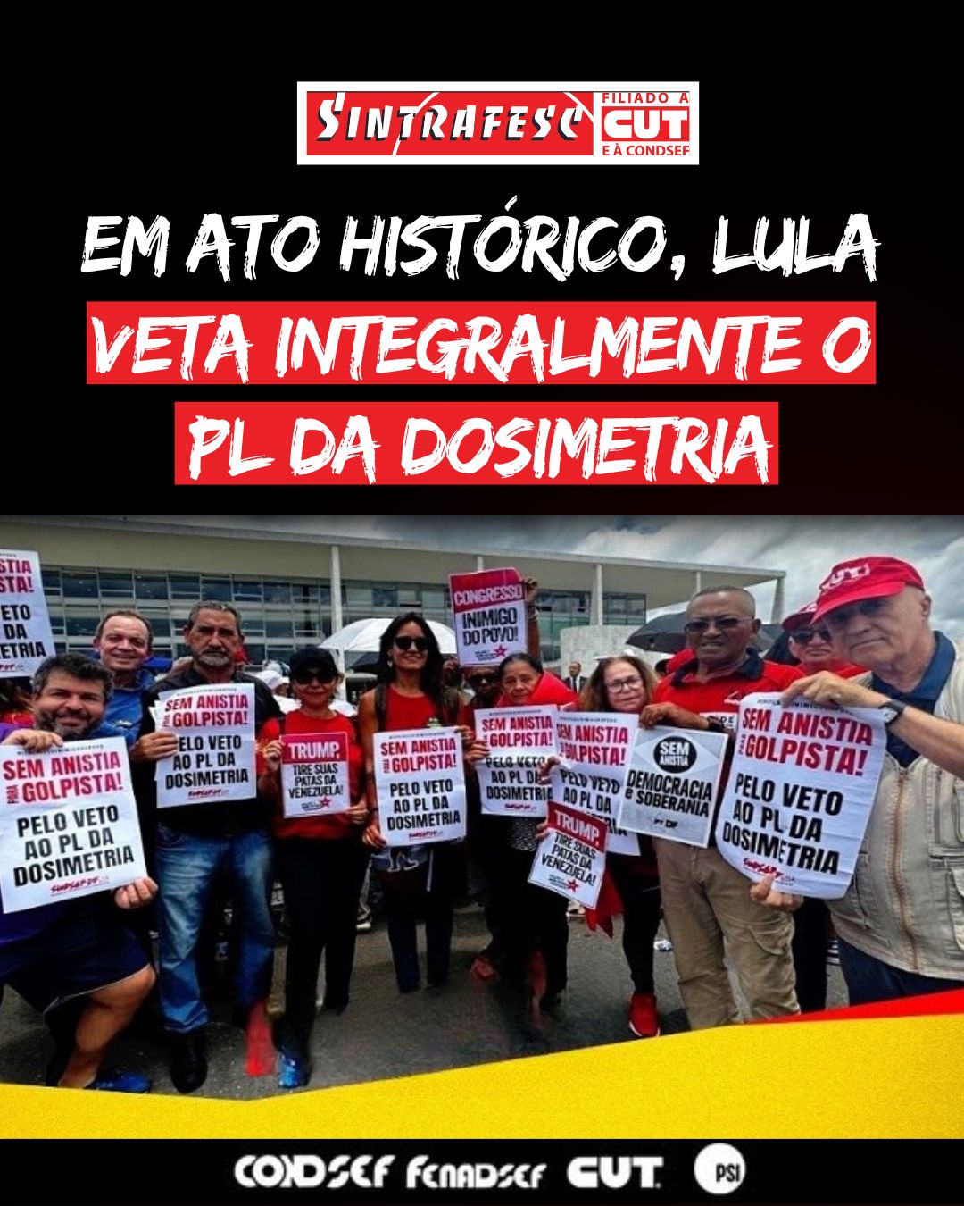 Em ato histórico, Lula veta integralmente o PL da Dosimetria